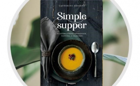 Nyd fordybelse og glæde i køkkenet med Simple supper af Catherine Daverne
